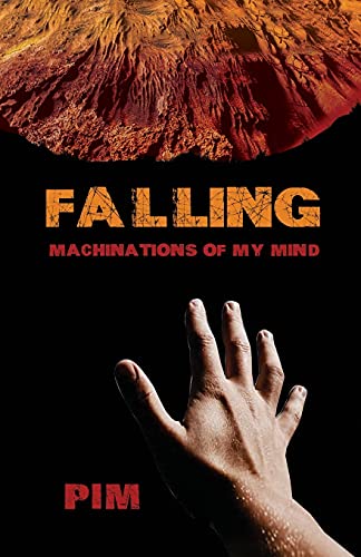 Falling: Machinations Of My Mind