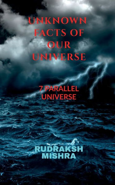 Unknown Facts Of Our Universe