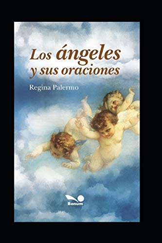 LOS ?üNGELES Y SUS ORACIONES (Spanish Edition)