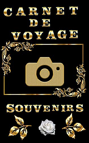 Carnet De Voyage: Souvenirs (French Edition)