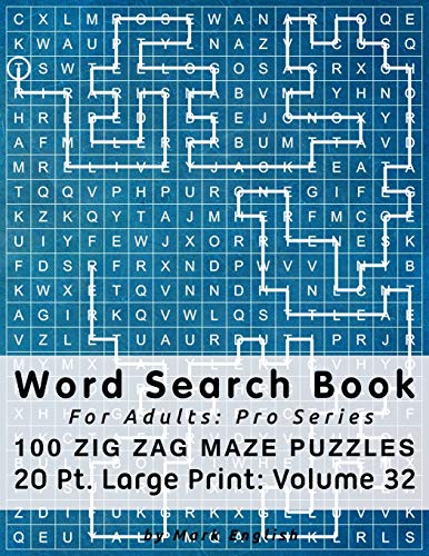 Word Search Book For Adults: Pro Series, 100 Zig Zag Maze Puzzles, 20 Pt. Large Print, Vol. 32 (Pro Word Search Books For Adults)