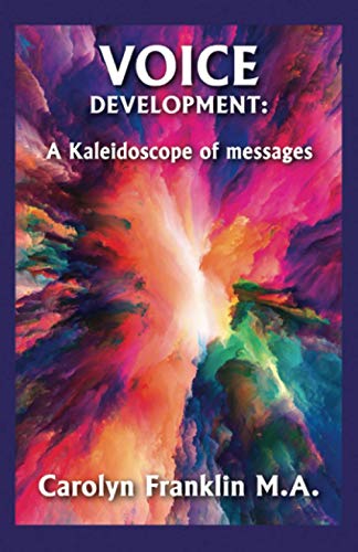 Voice Development: A Kaleidoscope Of Messages