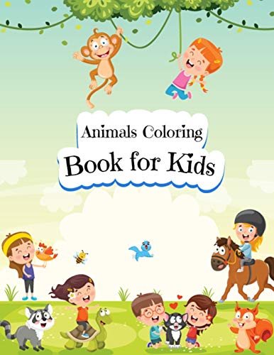 Animals Coloring Book For Kids: Cute Aminals Coloring Book For Kids, Boys, Girls, Men, & Women - 8.5X11 Inch 50 Pages Animals Coloring Book Birthday ... For Daughter, Granddaughter, Niece, & Nephew