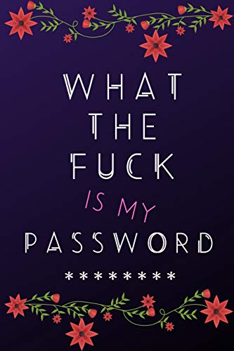 What The Fuck Is My Password - 9781650238937