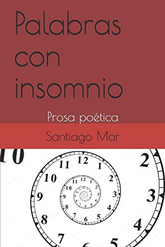 Palabras con insomnio: Prosa po??tica (Spanish Edition)