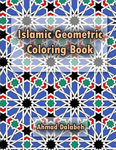 Islamic Geometric Coloring Book: Relaxing coloring book for all ages and levels.