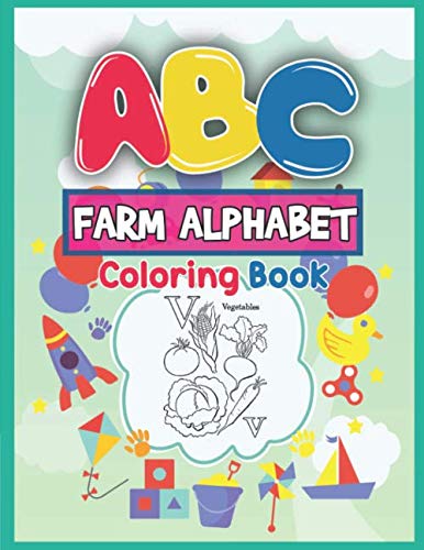 Abc Farm Alphabet Coloring Book: Abc Farm Alphabet Activity Coloring Book For Toddlers And Ages 2, 3, 4, 5 - An Activity Book For Toddlers And ... The English Alphabet Letters From A To Z - 9781650534169