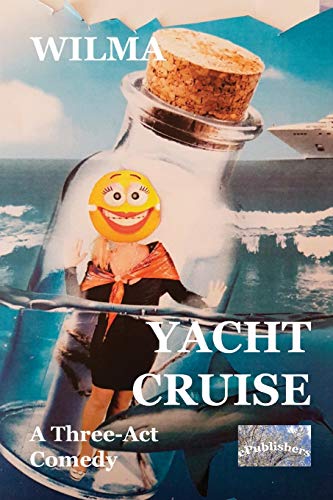 Yacht Cruise: A three-act comedy