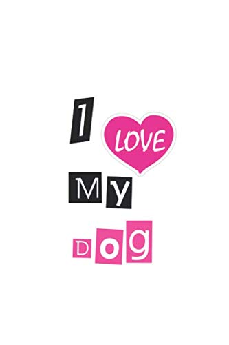 I Love My Dog - 9781650773728