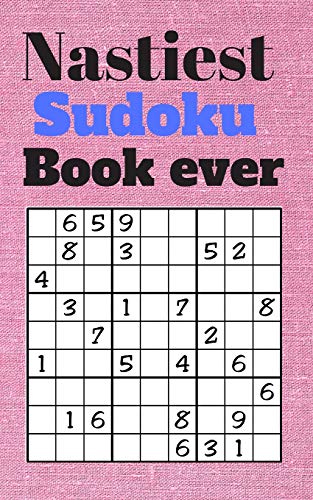 nastiest sudoku book ever: best sudoku puzzle books for adults 5x8 inches 100 total puzzles - 9781650793559