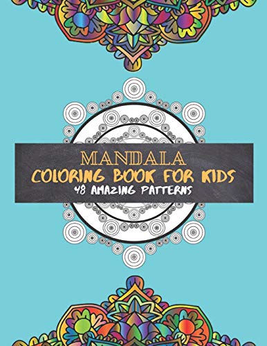 Mandala Coloring Book For Kids 48 Amazing Patterns: Book "8.5X11" With Easy, And Relaxing For Boys And Girls