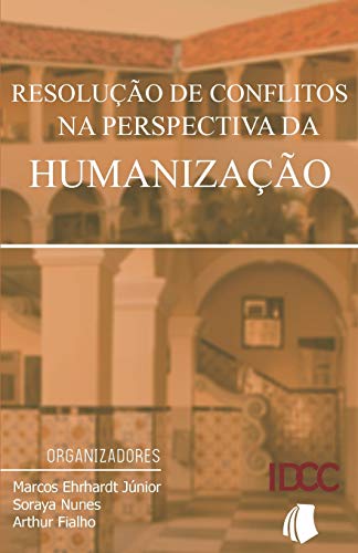 RESOLU????O DE CONFLITOS NA PERSPECTIVA DA HUMANIZA????O (Portuguese Edition)