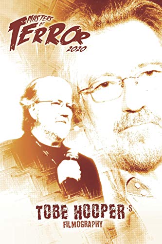 Tobe Hooper's Filmography (Masters Of Terror 2020 (B&W))