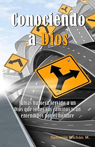 Conociendo a Dios: Descubre a Dios al leer este hermoso libro (Spanish Edition)