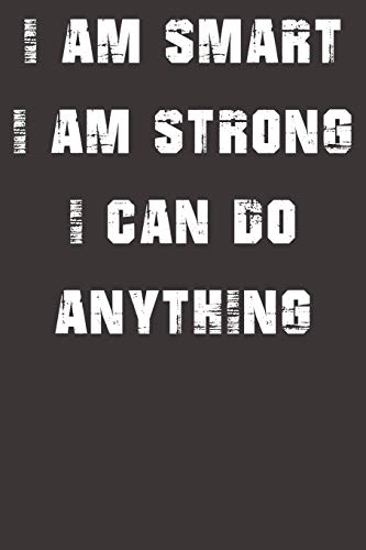 I Am Smart. Strong And I Can Do Anything - 9781651081785
