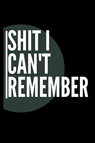 Shit I Can'T Remember - 9781651139264