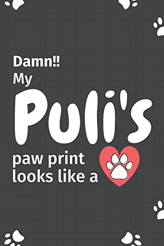 Damn!! My Puli's Paw Print Looks Like A: For Puli Dog Fans