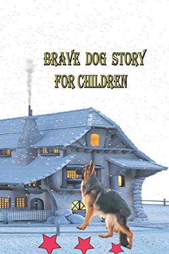 Brave Dog Story: For Children