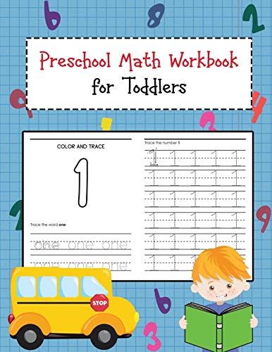 Preschool Math Workbook For Toddlers: Beginner Learning Book With Number Tracing And Math Activities Tracing, Counting, Matching And Color For Kids Ages 2-4, Pre K, Kindergarten