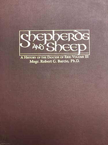 Shepherds And Sheep A History Of Diocese Of Erie Vol. Iii