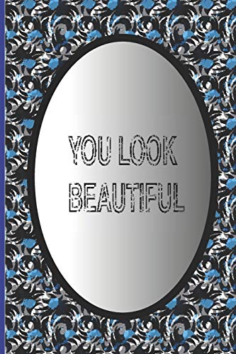 You look beautiful: 100 pages