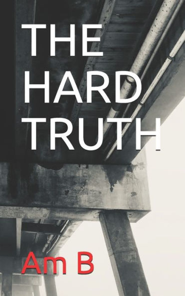 The Hard Truth - 9781651445037