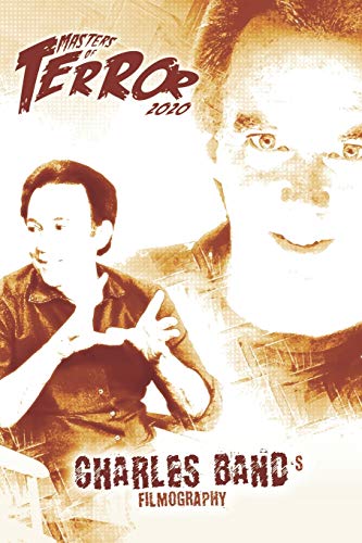 Charles Band'S Filmography (Masters Of Terror 2020 (B&W))