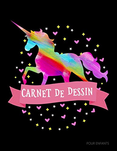 Carnet De Dessin Pour Enfants: Carnet De Dessin Et Peinture - Licorne Arc-En-Ciel, Un Joli Cadeau Pour Les Jeunes Artistes, ?tudiants Et Professeurs (French Edition)
