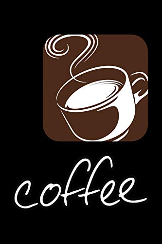 Coffee: Track And Rate Different Tastes Of The Coffee. Note Down Every Moment With Your Favorite Coffee - 9781651590065