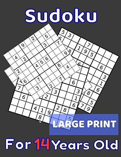 Sudoku For 14 Years Old Large Print: 80 Sudoku Puzzles Easy And Medium For Kids Age 14 With Solutions In The End. Cool Gift Idea For Birthday, ... For Girls And Boys Activity Puzzle Lovers.