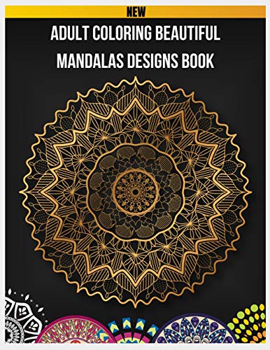 Adult Coloring Beautiful Mandalas Designs Book: Mandala Coloring Book for Adults, Mandalas to Color Book, Mandala Coloring Book for Kids, Mandalas to ... Children and Teens, Children's Coloring Books