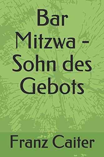 Bar Mitzwa - Sohn des Gebots (German Edition)