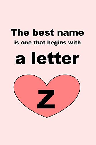 The Best Name Is One That Begins With A Letter Z