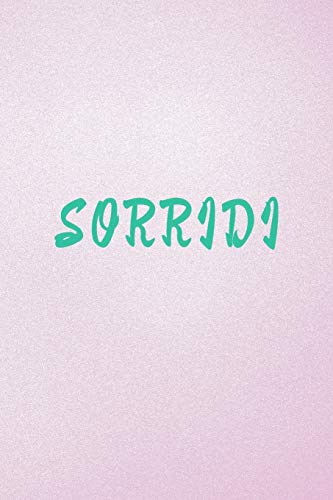 Sorridi: Quaderno Per Scrivere Appunti E Annotare I Propri Pensieri. Idea Regalo Simpatica. (Volume) (Italian Edition)