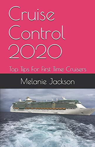 Cruise Control 2020: Top Tips For First Time Cruisers