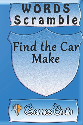 Word Scramble Find The Car Make Games Brain: Word Scramble Game Is One Of The Fun Word Search Games For Kids To Play At Your Next Cool Kids Party - 9781651877432