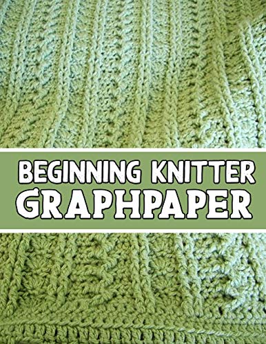 beginning knitter GraphPaper: the perfect knitter's gifts for all beginner knitter. if you are beginning knitter this can helps you to do your work