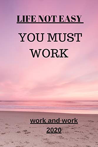 Life Not Easy: You Must Work (Technique The Motivation)