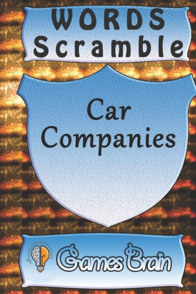 Word Scramble Car Companies Games Brain: Word Scramble Game Is One Of The Fun Word Search Games For Kids To Play At Your Next Cool Kids Party - 9781651961605