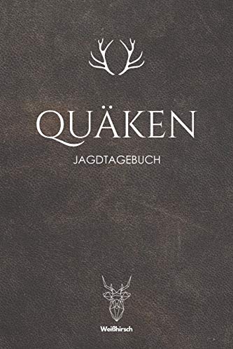 Quäken: A5 Jagdtagebuch (German Edition)