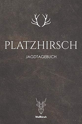 Platzhirsch: A5 Jagdtagebuch (German Edition)
