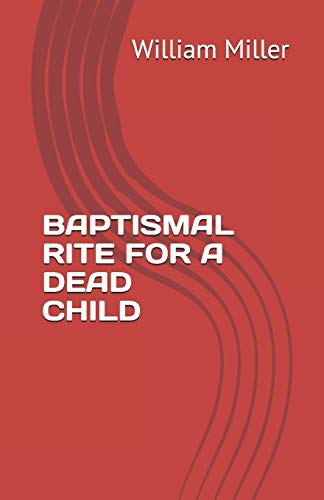 Baptismal Rite For A Dead Child
