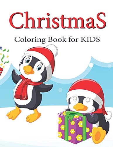 Christmas Coloring Books For Kids Ages 4-8: Cute Penguin Ultimate Christmas Coloring Book, Variety Pages, Activity Book For Kids, Christmas Coloring Books For Children, Kids, Toddlers