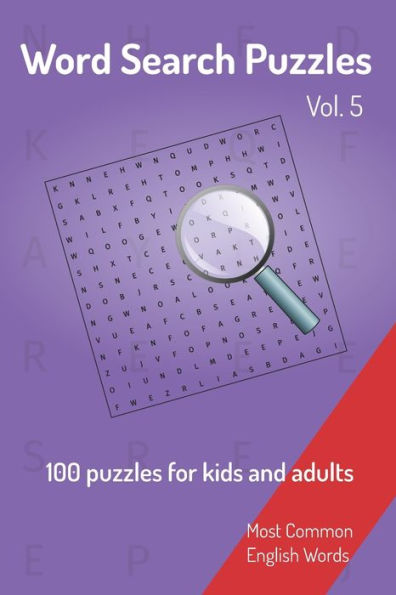 Word Search Puzzles - 100 Puzzles For Kids And Adults: Most Common English Words | Easy To Carry | 6X9In | 115 Pages | 100 Puzzles And Solutions - 9781652142447