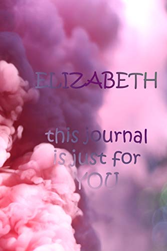 Elizabeth: This Is Just For You