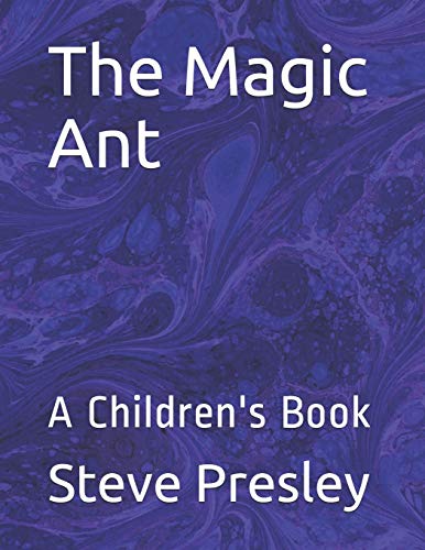 The Magic Ant: A Children's Book