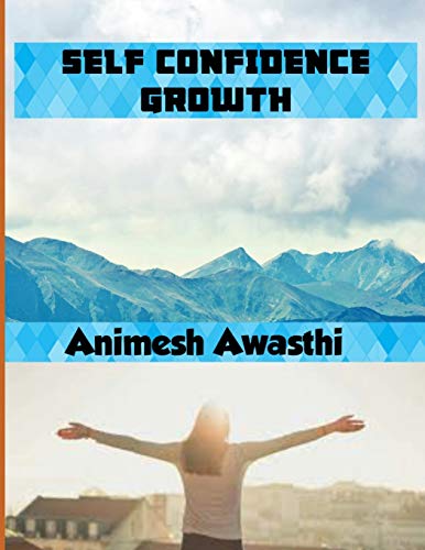 Self Confidence Growth: Boon for humans