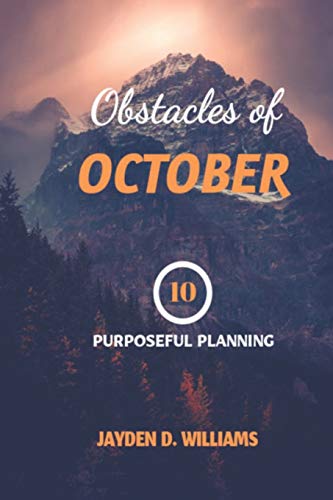 Obstacles Of October (Purposeful Planning)