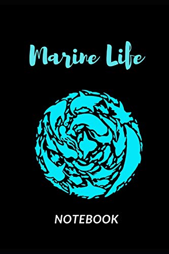 Marine Life: Marine Life Animals. Save Our Ocean Life: Notebook 6" X 9" 110 Pages For Writing