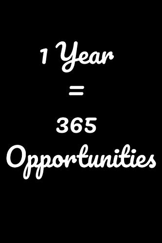 1 Year = 365 Opportunities: Notepads Office 110 Pages (6 X 9)